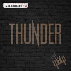 Thunder: Live At Islington Academy 2006 (180g) (Limited Edition), LP