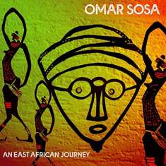 Omar Sosa (geb. 1965): An East African Journey, CD