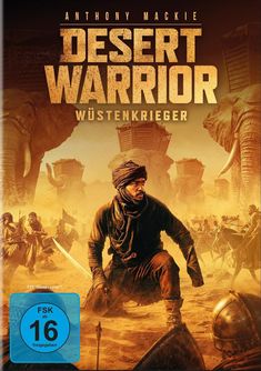 „Desert Warrior: Wüstenkrieger“; Mann in orientalischer Kleidung, Elefanten und Krieger in einer staubigen Wüstenszene.