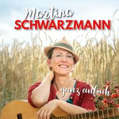Martina Schwarzmann: Ganz einfach, CD