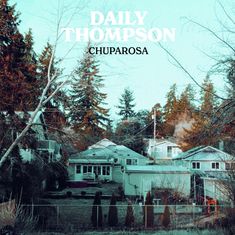 Daily Thompson: Chuparosa, CD