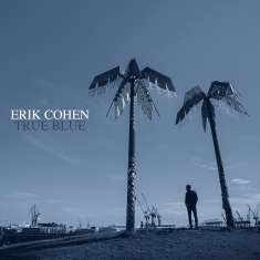 Erik Cohen: True Blue, CD