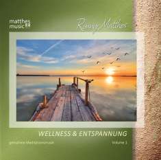 Ronny Matthes: Wellness & Entspannung - Gemafreie Meditationsmusik, CD
