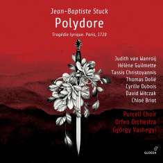 Jean-Baptiste Stuck (1680-1755): Polydore (Tragedie lyrique / Paris 1720), CD