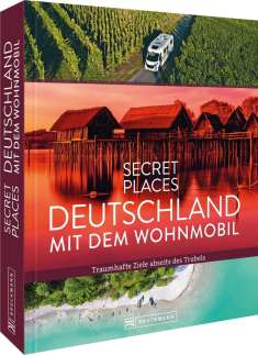 Jochen Müssig: Secret Places Deutschland mit dem Wohnmobil, Buch