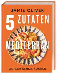 Jamie Oliver: 5 Zutaten mediterran, Buch