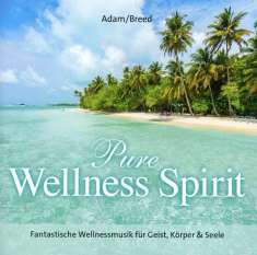 J. Adam & George Breed: Pure Wellness Spirit, CD