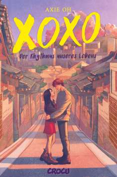 Axie Oh: XOXO - Der Rhythmus unseres Lebens, Buch