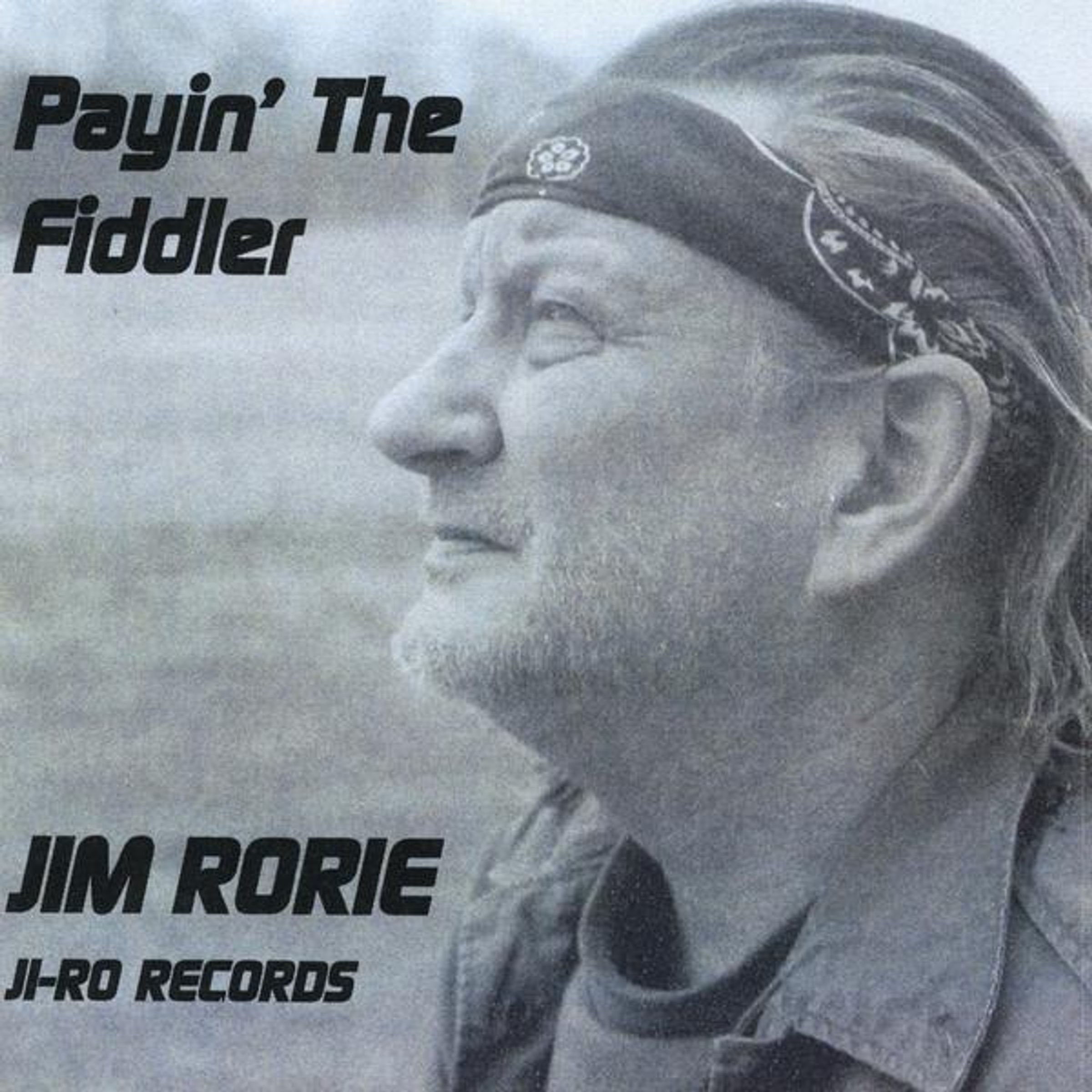 Jim Rorie: Payin' The Fiddler (CD) – jpc.de