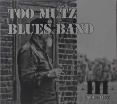 Too Mutz Blues Band Iii Some Blues Cd Jpc Gotto keep on drinking — too mutz blues band. too mutz blues band iii some blues