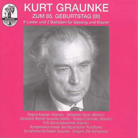 Kurt Graunke (1915-2005): Kurt Graunke zum 85.Geburtstag, CD