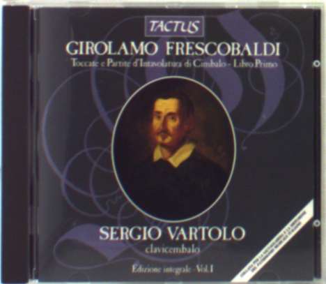 Girolamo Frescobaldi (1583-1643): Cembalowerke Vol.1, CD