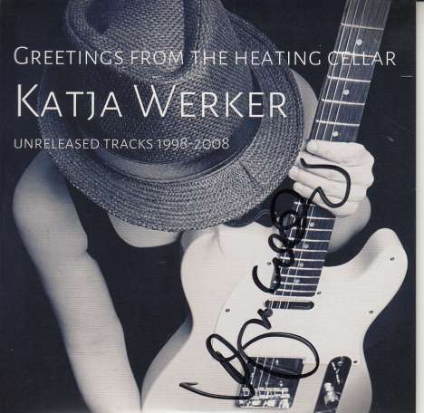 Katja Werker: Greetings From The Heating Cellar - Unreleased Tracks 1998 - 2008 (signiert), CD