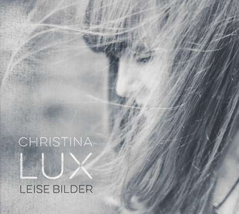 Christina Lux: Leise Bilder (handsigniert), CD