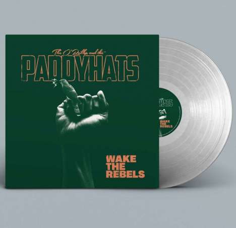The O'Reillys &amp; The Paddyhats: Wake The Rebels (White Vinyl) (handsigniert), LP