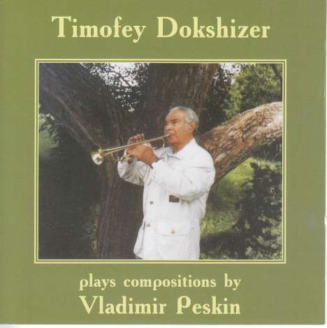 Timofey Dokshitser plays compositions by Vladimir Peskin, CD