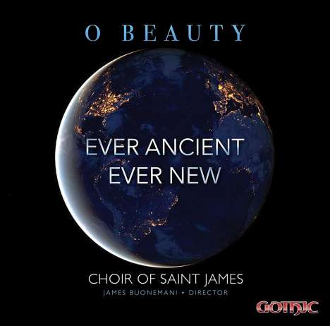 Saint James Choir - O Beauty Ever Ancient Ever New, CD
