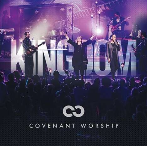 Covenant Worship - Kingdom, CD