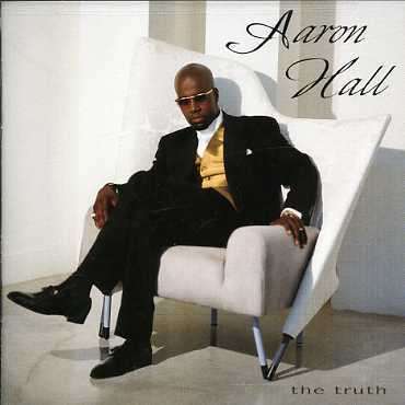 Aaron Hall: The Truth, CD
