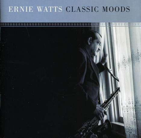 Ernie Watts (geb. 1945): Classic Moods, CD