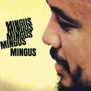 Charles Mingus (1922-1979): Mingus Mingus Mingus Mingus Mingus, CD