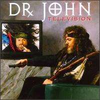 Dr. John: Television, CD
