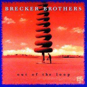The Brecker Brothers: Out Of The Loop, CD