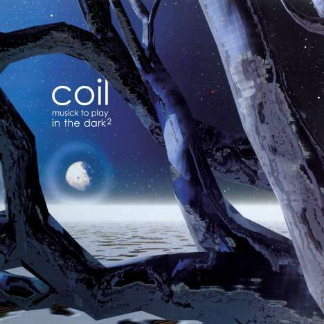 Coil: Musick To Play In The Dark² (remastered), 2 LPs