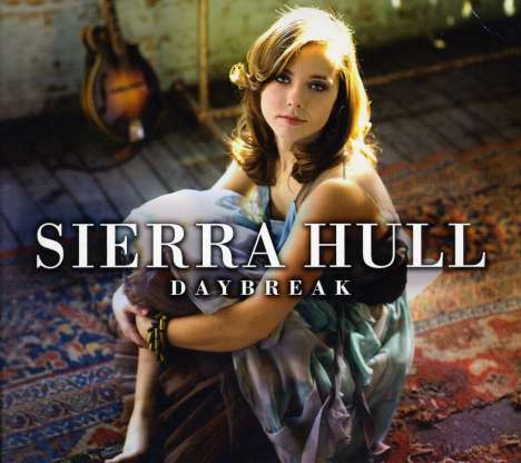 Sierra Hull: Daybreak, CD