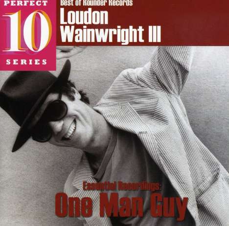 Loudon Wainwright III: Best Of Rounder Records: One Man Guy (Essential Recordings), CD
