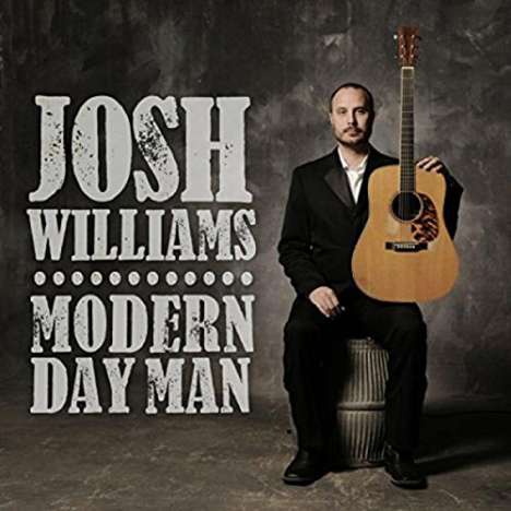 Josh Williams: Modern Day Man, CD