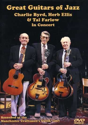 Byrd/Ellis/Farlow: Great Guitars Of Jazz Feat. Byrd, C Ellis, H &amp; Farlow, T Dvd, DVD