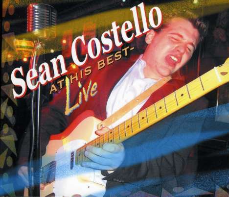 Sean Costello: At His Best-Live, CD