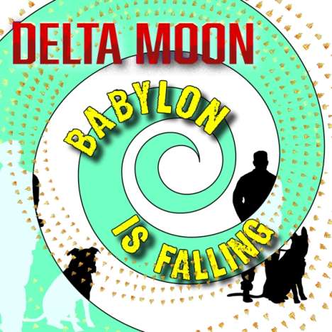 Delta Moon: Babylon Is Falling, LP