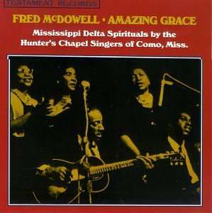 Mississippi Fred McDowell: Amazing Grace, CD