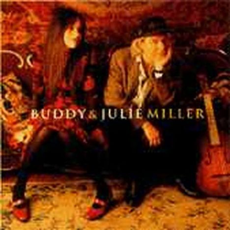 Buddy Miller &amp; Julie: Buddy &amp; Julie Miller, CD