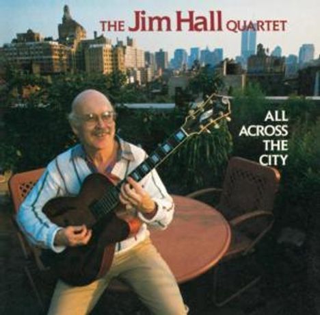 Jim Hall (1930-2013): All Across The City, Super Audio CD