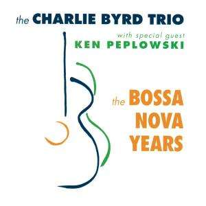 Charlie Byrd (1925-1999): Bossa Nova Years, Super Audio CD
