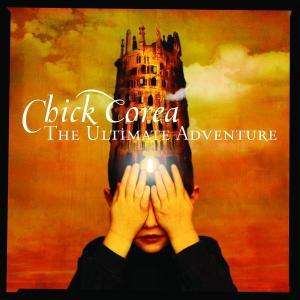 Chick Corea (1941-2021): The Ultimate Adventure, CD