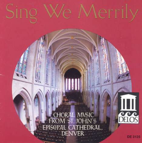 St.John's Cathedral Choir Denver - Sing We Merrily, CD