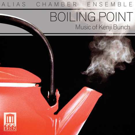 Kenji Bunch (geb. 1973): Boiling Point, CD
