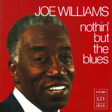 Joe Williams (Jazz-Sänger) (1918-1999): Nothin' But The Blues, CD