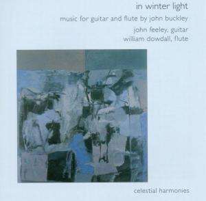 John Buckley (geb. 1951): In Winter Light für Flöte &amp; Gitarre, CD