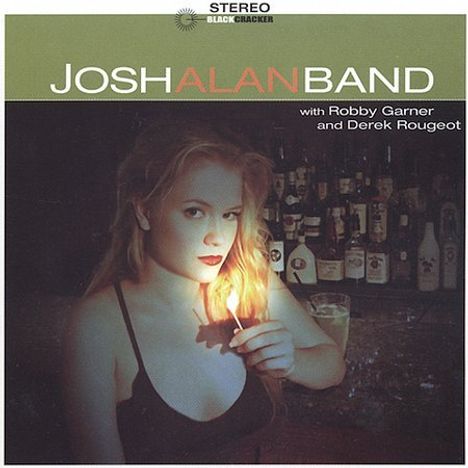 Josh Alan: Josh Alan Band With Bob, CD