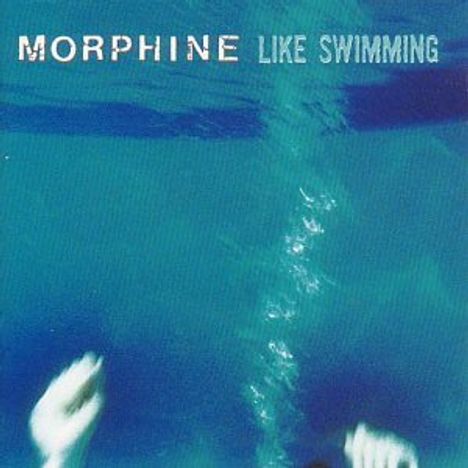 Morphine: Like Swimming, CD