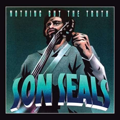 Son Seals: Nothing But The Truth, CD
