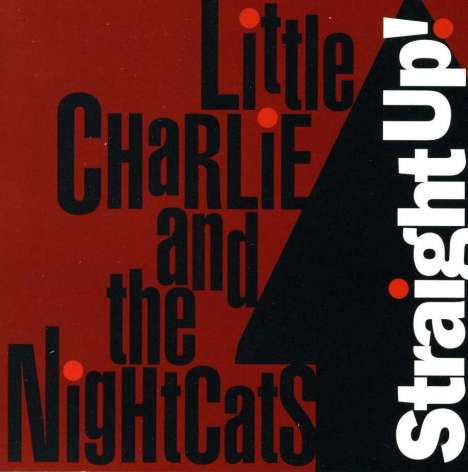Little Charlie &amp; The Nightcats: Straight Up!, CD