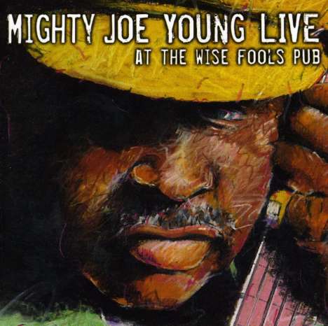 Mighty Joe Young: Live At The Wise Fools, CD