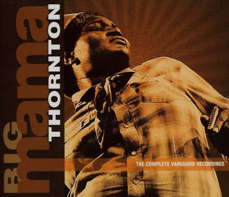 Big Mama Thornton: Complete Vanguard Recordings, 3 CDs