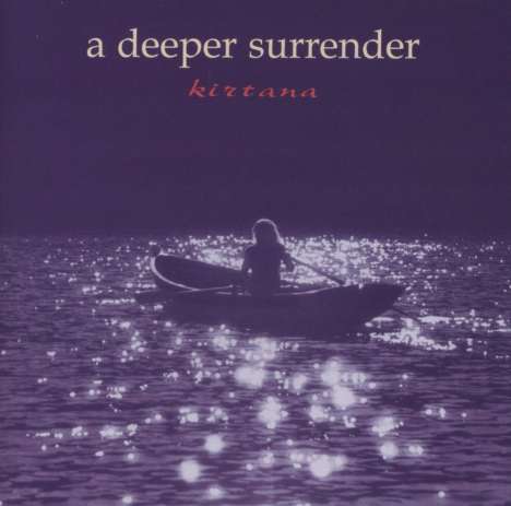 Kirtana: Deeper Surrender, CD